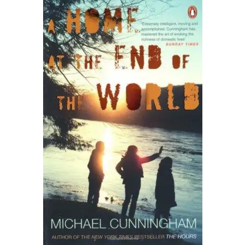 A home at the end of the world - a home at the end of the world - boek