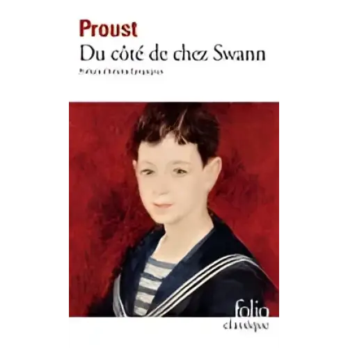 A la recherche du temps perdu tome 1 - du côté de chez swann - a la recherche du temps perdu tome 1 - du côté de chez