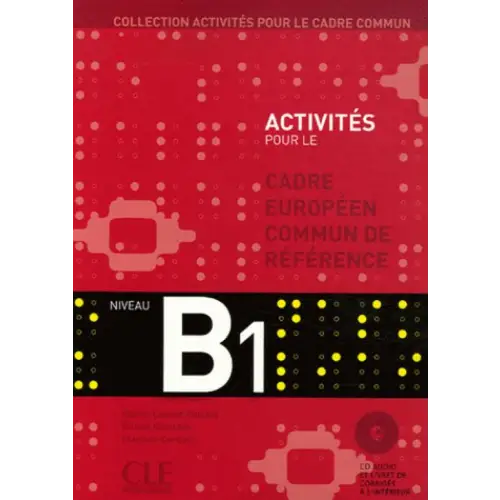 Activités pour le cadre européen commun b1 livre + corrigés + cd-audio - activités pour le cadre européen commun b1