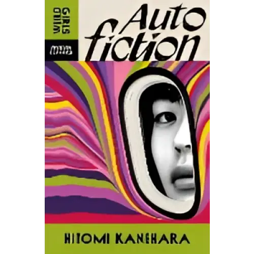 Autofiction door Hitomi Kanehara: psychedelische paperback cover met portret