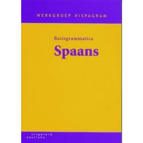 Basisgrammatica spaans tekstboek - basisgrammatica spaans tekstboek - boek