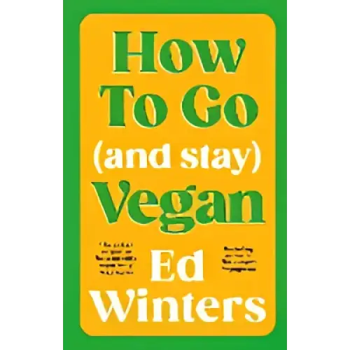 Gele hardcover How to go vegan door Ed Winters (Earthling Ed)