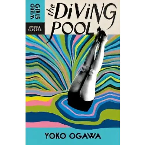 Boekcover De duikpool Yoko Ogawa: zwarte-wit duikbenen uit psychedelisch water